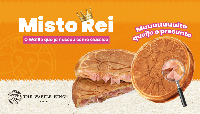 O Waffle que já nasceu como clássico: o Misto Rei chegou!