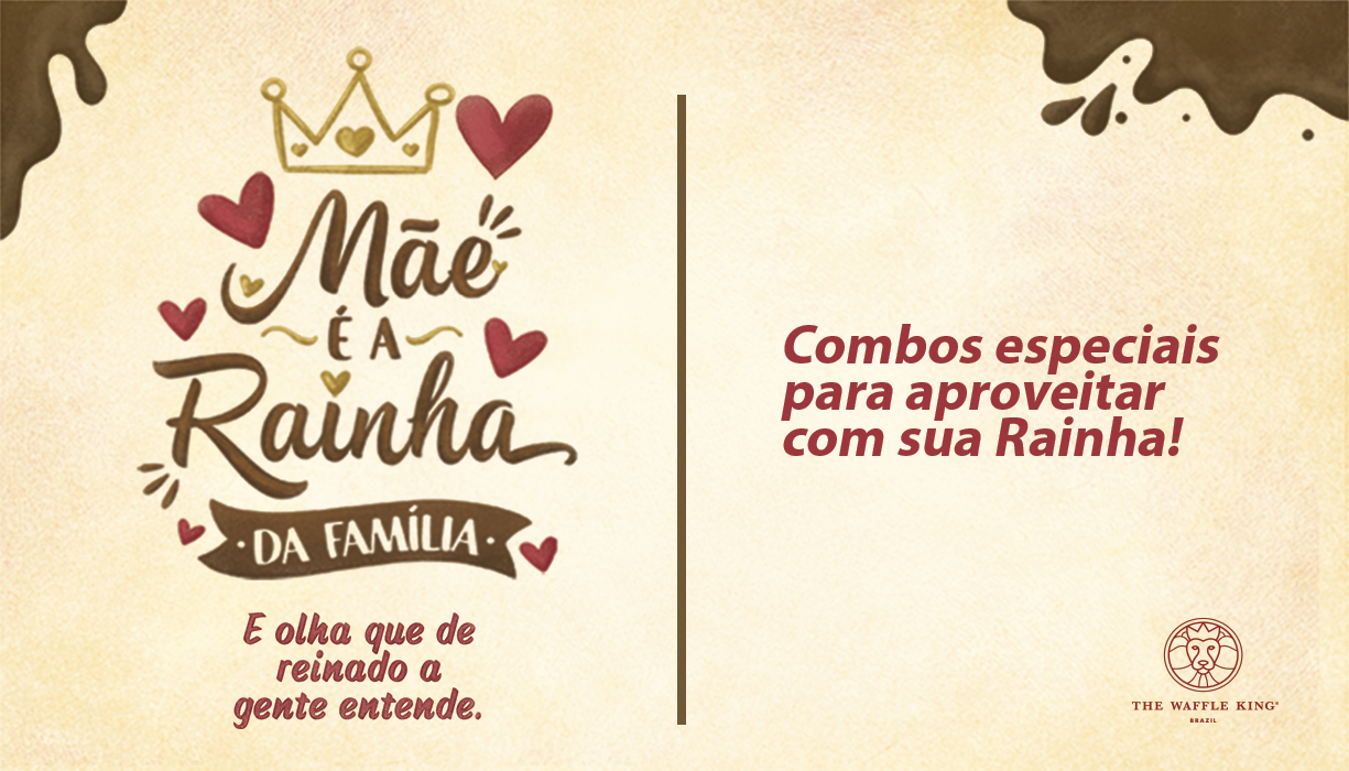 Dia das Mães na The Waffle King: aproveite momentos inesquecíveis com combos especiais para sua Rainha